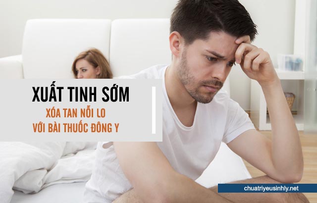 bài thuốc chữa xuất tinh sớm bằng đông y 