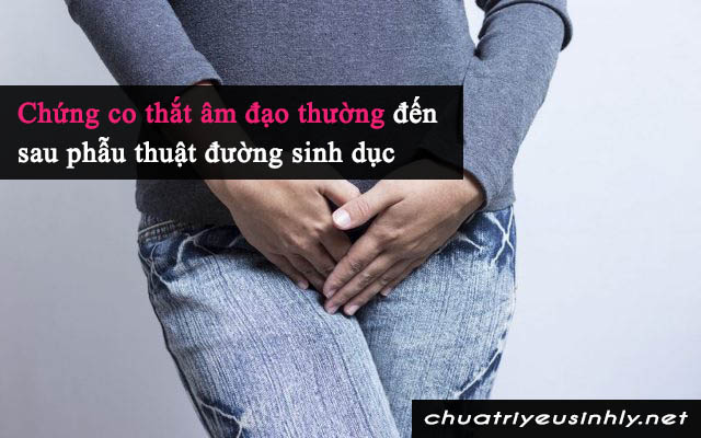 Co thắt âm đạo là một trong những trục trặc sinh lý thường gặp ở nữ giới