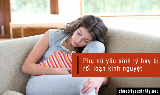 rối loạn kinh nguyệt là triệu chứng yếu sinh lý ở nữ giới