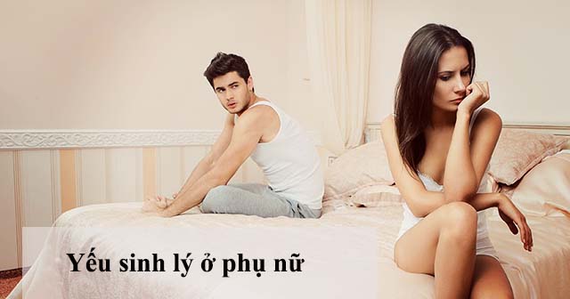 Bệnh yếu sinh lý ở phụ nữ