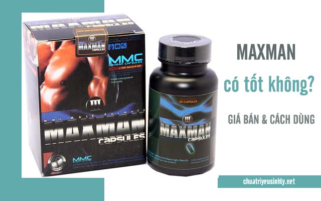 Thuốc cường dương Maxman có tốt không?