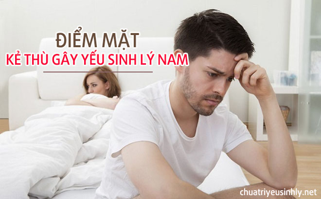 Kẻ thù gây yếu sinh lý nam