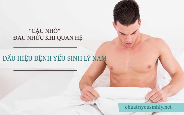 Dương vật bị đau nhức khi quan hệ là dấu hiệu yếu sinh lý nam