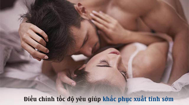 Để khắc phục tình trạng xuất tinh sớm, nam giới cần biết cách điều chỉnh tốc độ yêu