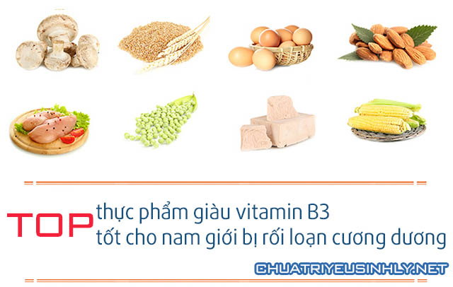 Các thực phẩm giàu vitamin B3 giúp hỗ trợ điều trị rối loạn cương dương