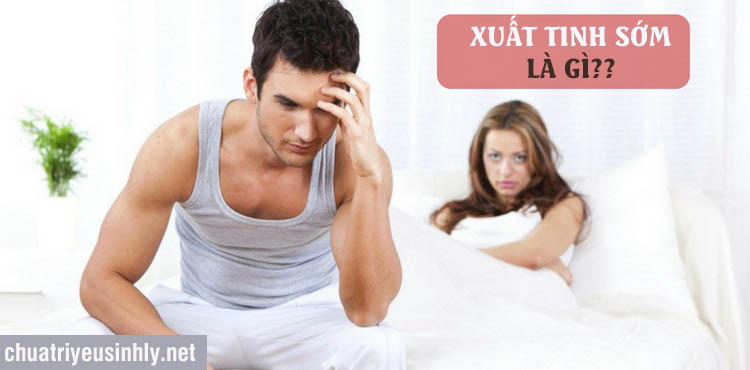 xuất tinh sớm là gì không phải ai cũng biết