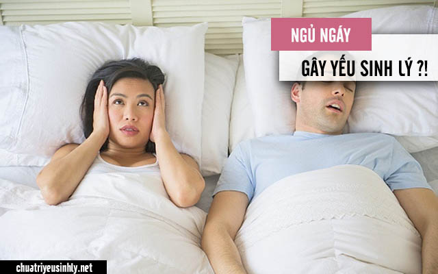 ngủ ngáy yếu sinh lý