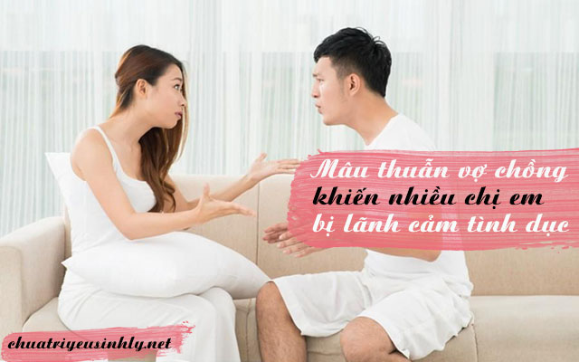 Mâu thuẫn vợ chồng là nguyên nhân gây ra chứng lãnh cảm ở phụ nữ