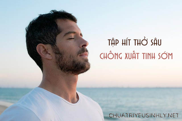 tập chống xuất tinh sớm bằng bài tập hít thở sâu