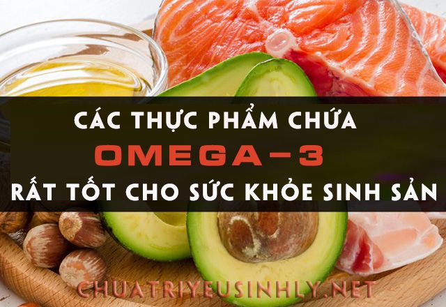 Thức phẩm chứa omege-3 rất tốt cho sức khỏe sinh sản nam