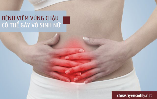 viêm vùng chậu là một trong những nguyên nhân vô sinh ở nữ giới