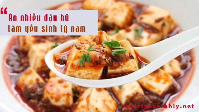 đậu hũ là thức ăn làm yếu sinh lý