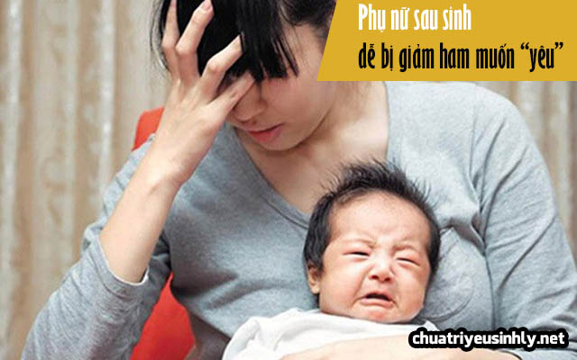 Phụ nữ giảm ham muốn sau khi sinh