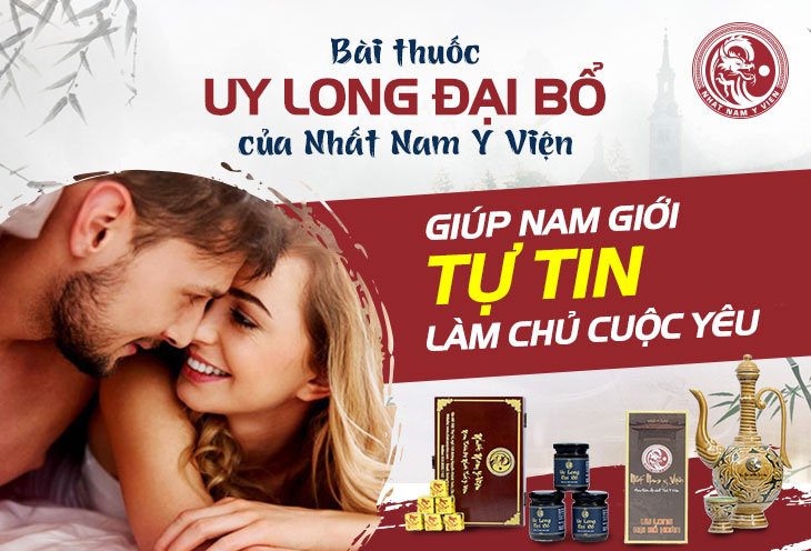 Bài thuốc Uy Long Đại Bổ của Nhất Nam Y Viện